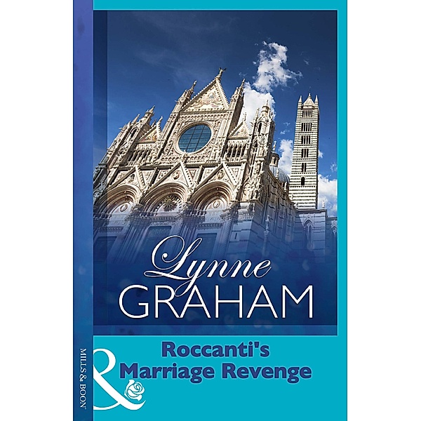 Roccanti's Marriage Revenge / Marriage by Command Bd.1, Lynne Graham