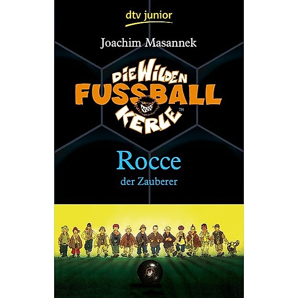 Rocce, der Zauberer / Die Wilden Fußballkerle Bd.12, Joachim Masannek