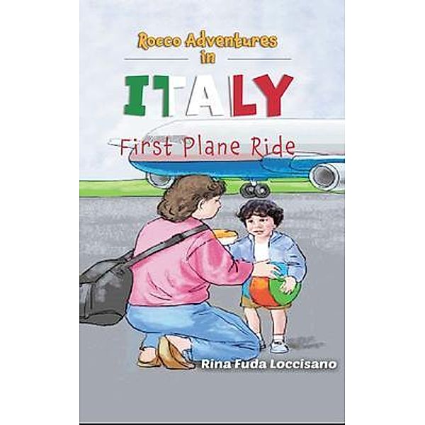 Rocco Adventures in ITALY / Writers Branding LLC, Rina Fuda Loccisano