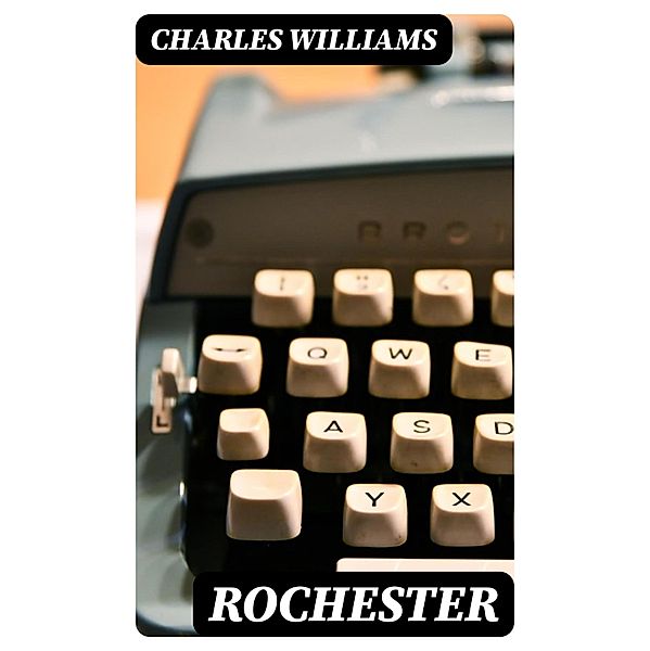 Rochester, Charles Williams