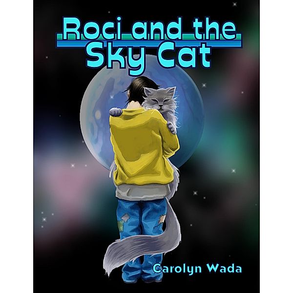 Roci and the skycat, Carolyn Wada