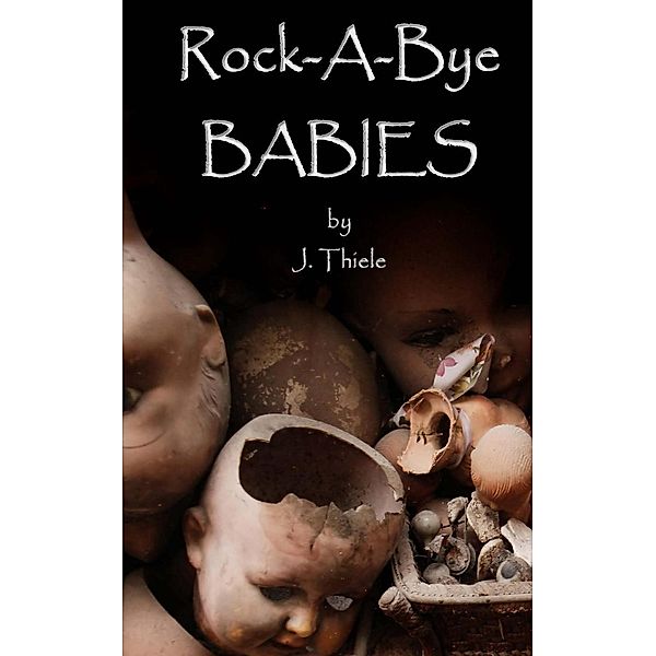 Rock-A-Bye Babies, J. Thiele