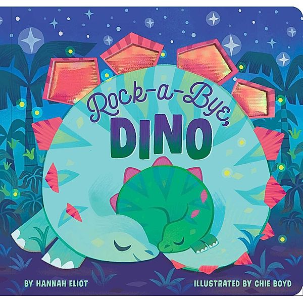 Rock-a-Bye, Dino, Hannah Eliot