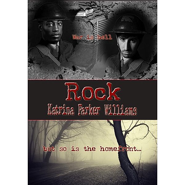 Rock (A Short Story) / Katrina Parker Williams, Katrina Parker Williams