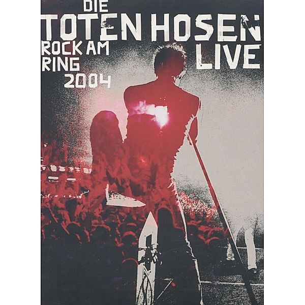 Rock Am Ring 2004-Live, Die Toten Hosen