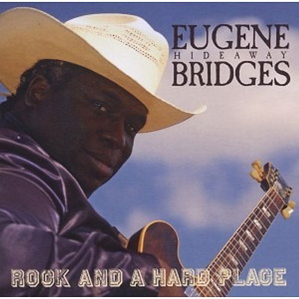 Rock And A Hard Place, Eugene Hideaway Bridges