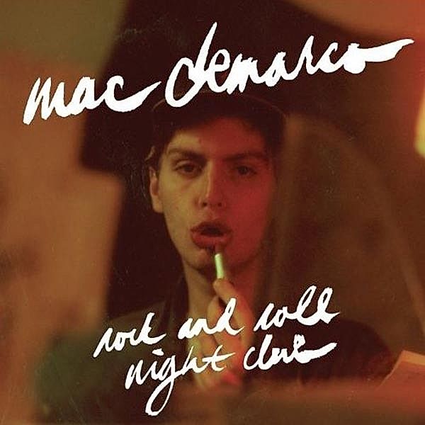 Rock And Roll Night Club (Vinyl), Mac Demarco