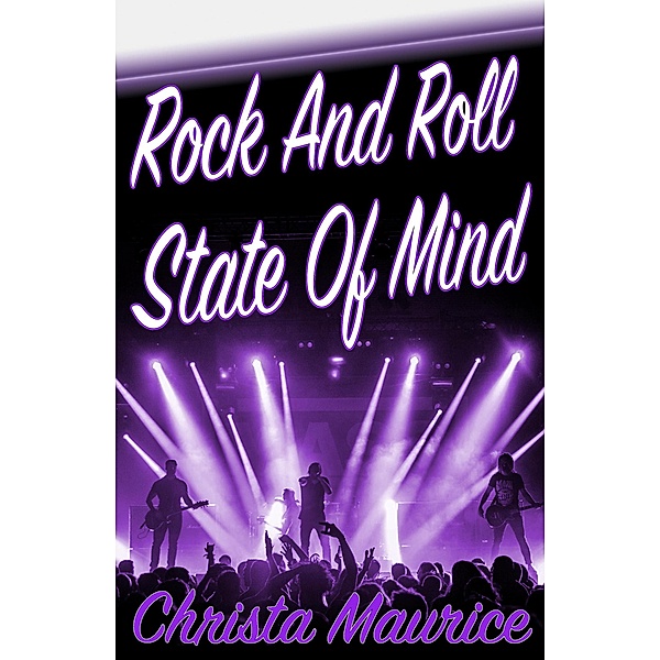 Rock And Roll State Of Mind / Rock And Roll State Of Mind, Christa Maurice