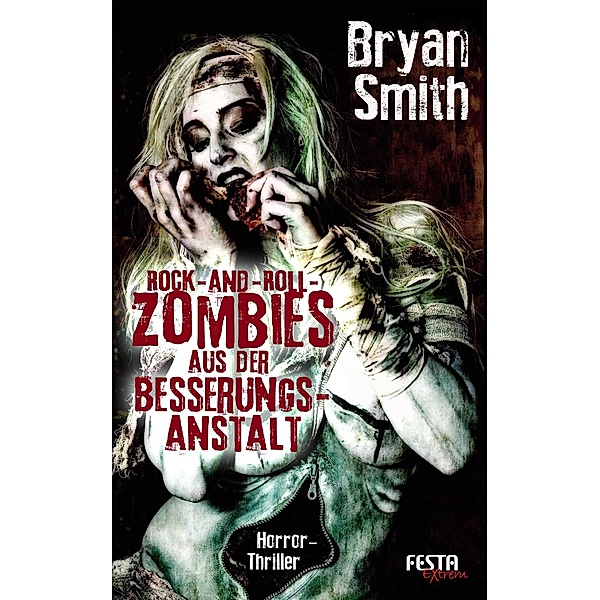 Rock-and-Roll-Zombies aus der Besserungsanstalt, Bryan Smith