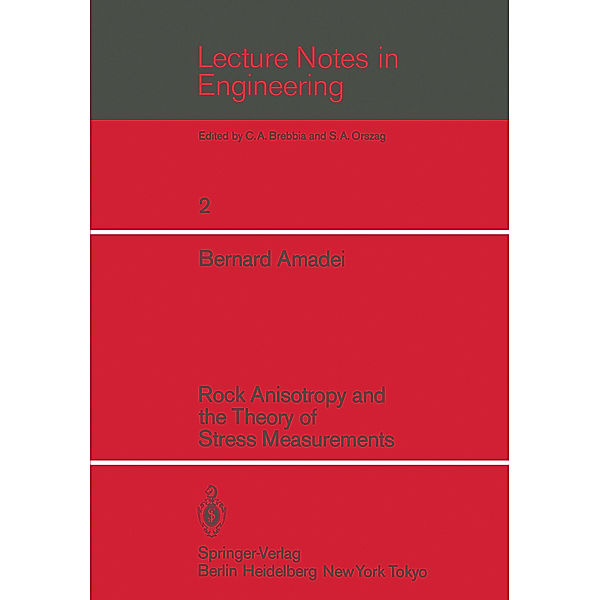 Rock Anisotropy and the Theory of Stress Measurements, Bernard Amadei