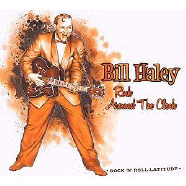Rock Around The Clock, Bill Haley