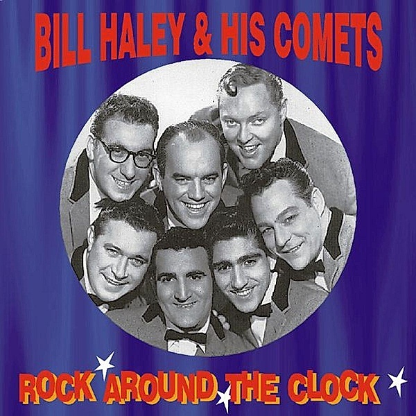 Rock Around The Clock, Bill Haley & His Comets