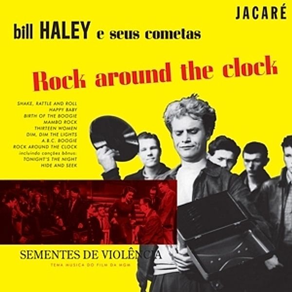 Rock Around The Clock Aka The Seedds Of Violence, Bill & The Comets Haley