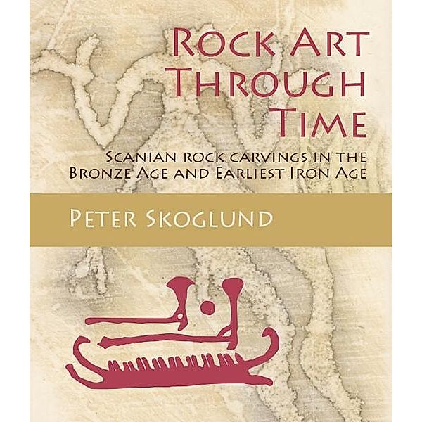 Rock Art Through Time, Peter Skoglund