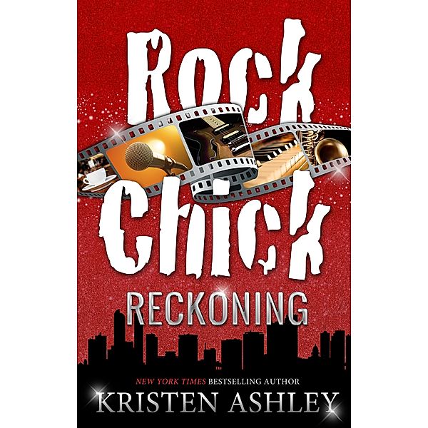 Rock Chick Reckoning / Kristen Ashley, Kristen Ashley