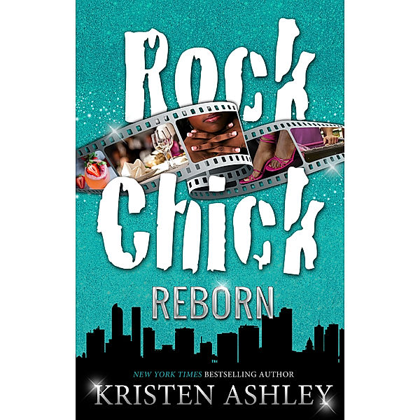 Rock Chick: Rock Chick Reborn, Kristen Ashley