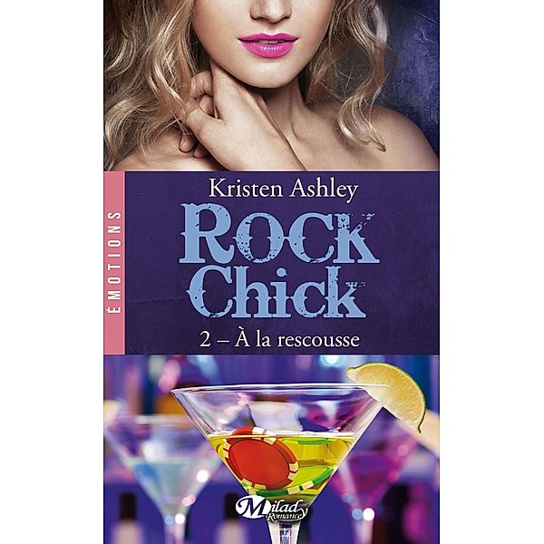 Rock Chick, T2 : À la rescousse / Rock Chick Bd.2, Kristen Ashley