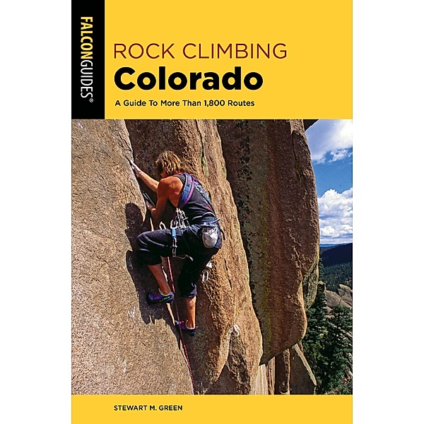 Rock Climbing Colorado / State Rock Climbing Series, Stewart M. Green
