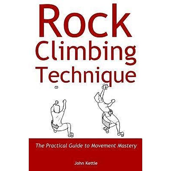 Rock Climbing Technique, John Kettle
