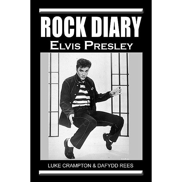 Rock Diary: Elvis Presley, Dafydd Rees