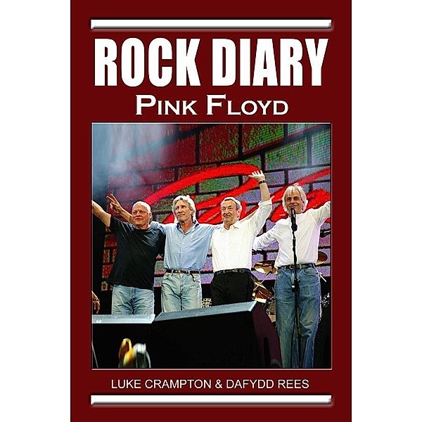Rock Diary: Pink Floyd, Dafydd Rees