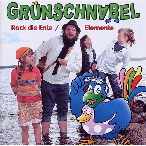Rock Die Ente/Elemente, Gruenschnabel