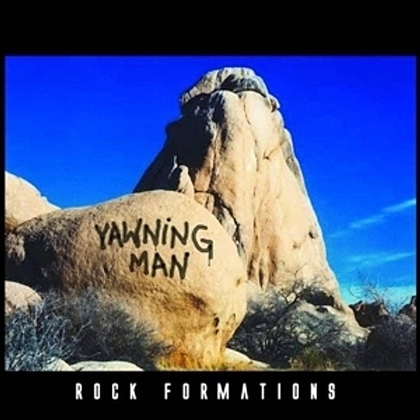 Rock Formations, Yawning Man