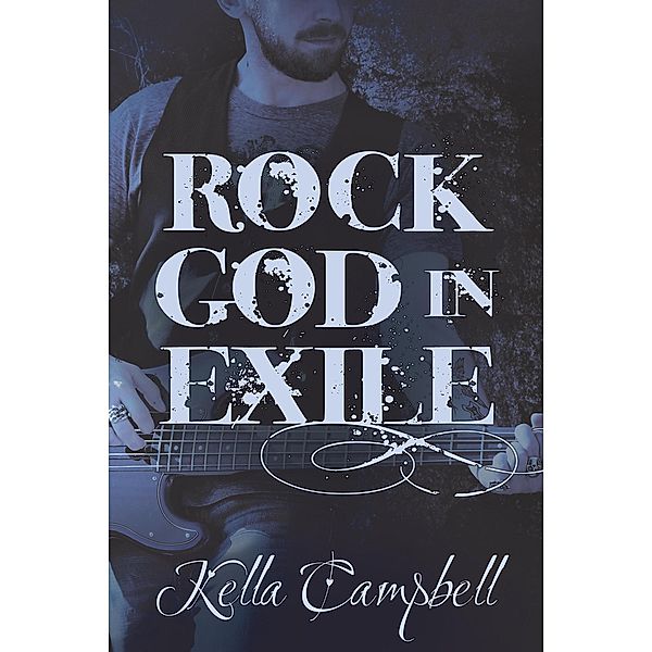 Rock God in Exile (Smidge, #2) / Smidge, Kella Campbell