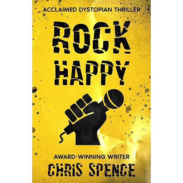 Rock Happy (Rock Happy book series, #1) / Rock Happy book series, Chris Spence