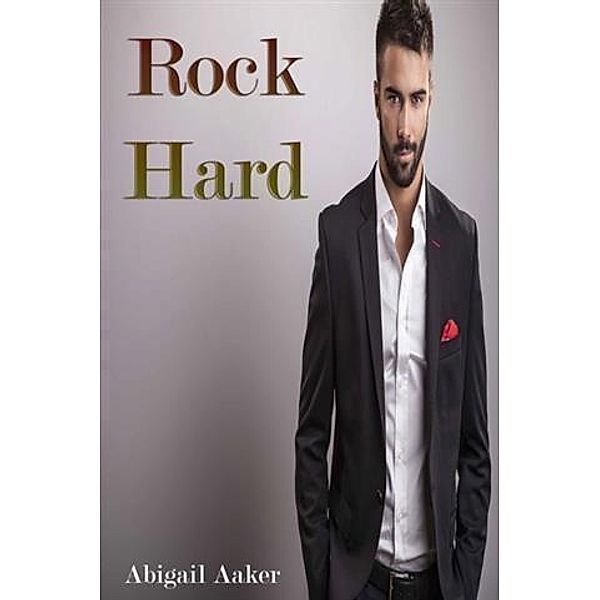 Rock Hard, Abigail Aaker