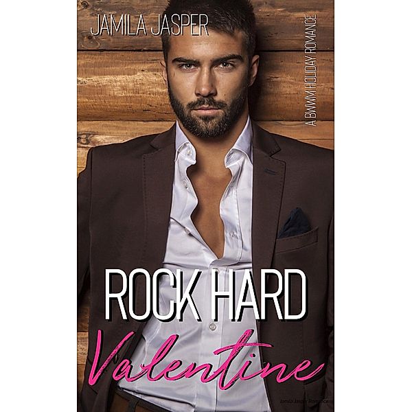 Rock Hard Valentine (BWWM Holiday Romance Series, #1) / BWWM Holiday Romance Series, Jamila Jasper