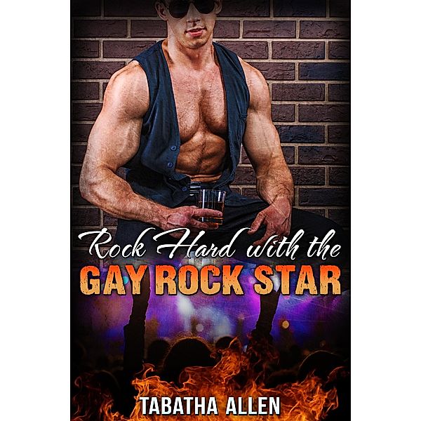 Rock Hard with the Gay Rock Star, Tabatha Allen