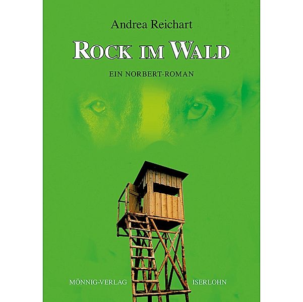 ROCK IM WALD - Ein Norbert-Roman, Andrea Reichart