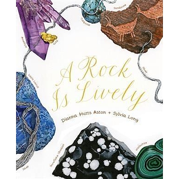 Rock Is Lively / Chronicle Books LLC, Dianna Hutts Aston