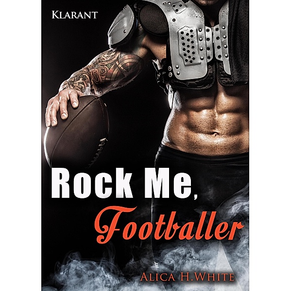 Rock Me, Footballer / Football Passion Bd.2, Alica H. White