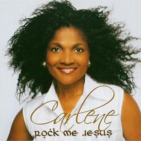 Rock Me Jesus, Carlene Davis
