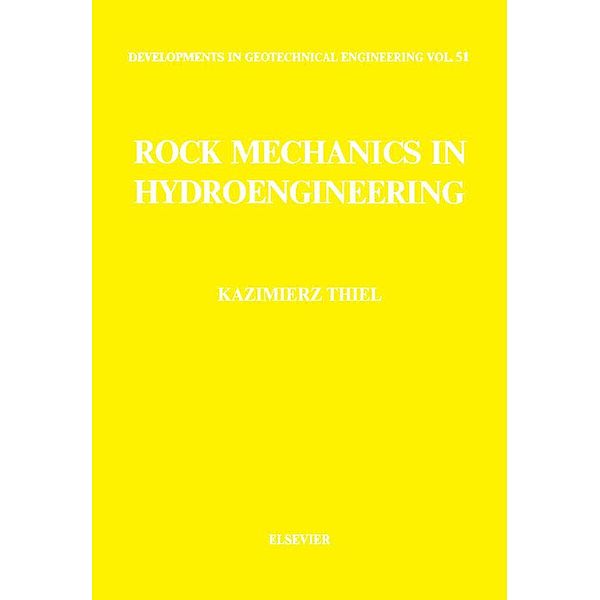 Rock Mechanics in Hydroengineering, K. Thiel