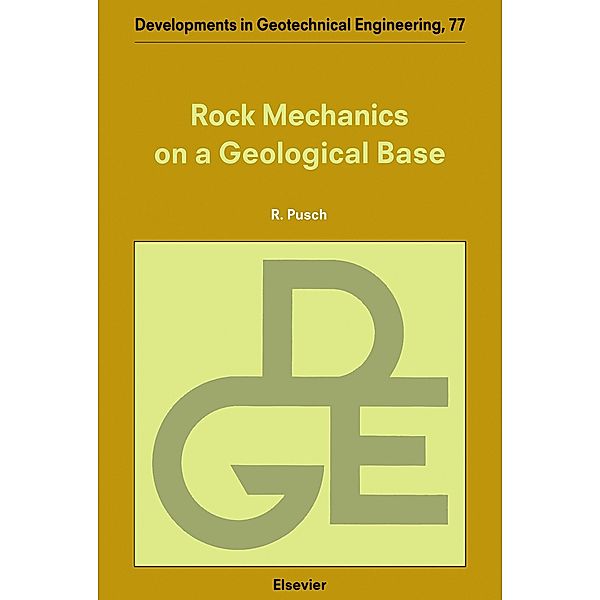 Rock Mechanics on a Geological Base, R. Pusch
