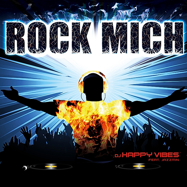 Rock Mich, DJ Happy Vibes, Jazzmin