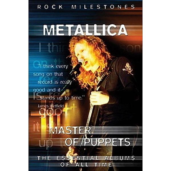 Rock Milestones: Metallica's Master of Puppets, Metallica