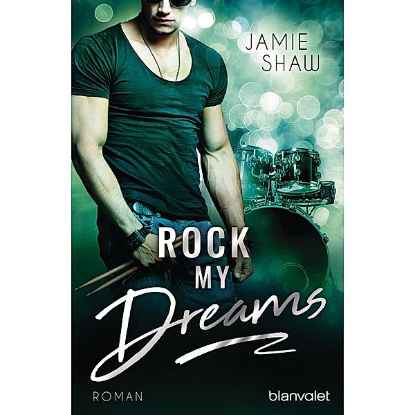 Rock my Dreams / The last ones to know Bd.4, Jamie Shaw