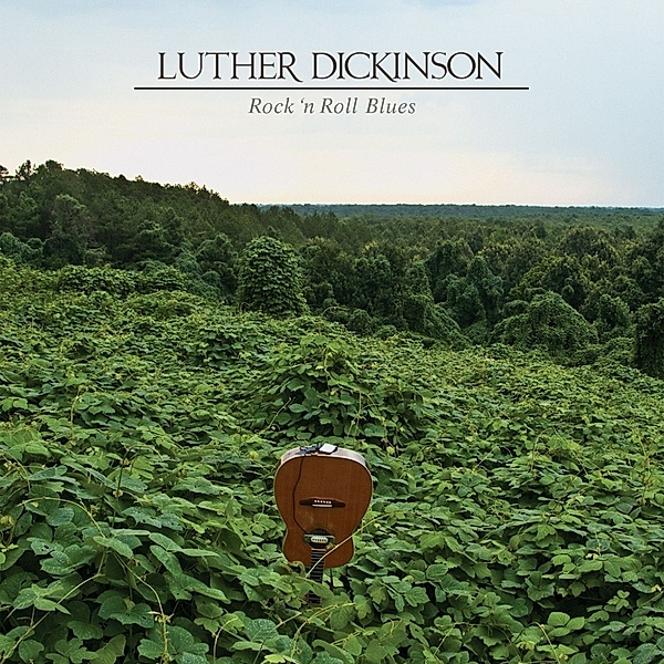 Rock 'N Roll Blues (Vinyl), Luther Dickinson