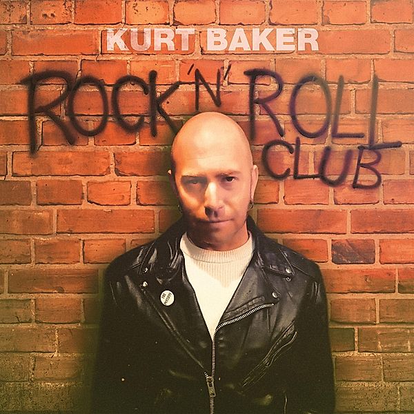 Rock 'N' Roll Club (Vinyl), Kurt Baker