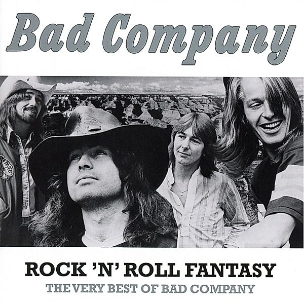 Rock 'N' Roll Fantasy: The Very Best Of Bad Company, Bad Company