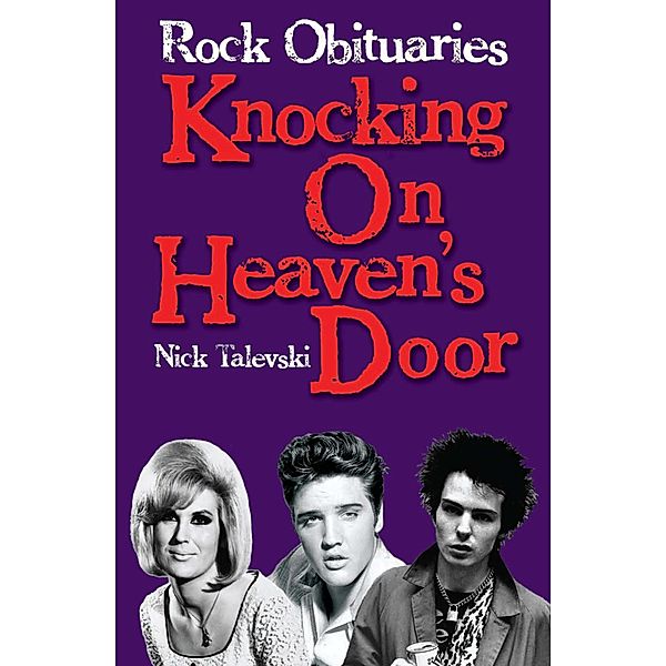 Rock Obituaries: Knocking On Heaven's Door, Nick Talevski
