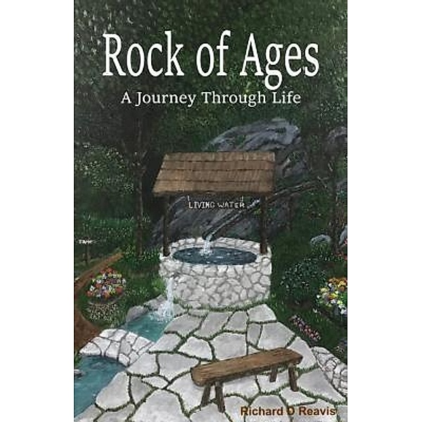 Rock of Ages / Donald L Reavis, Richard D Reavis