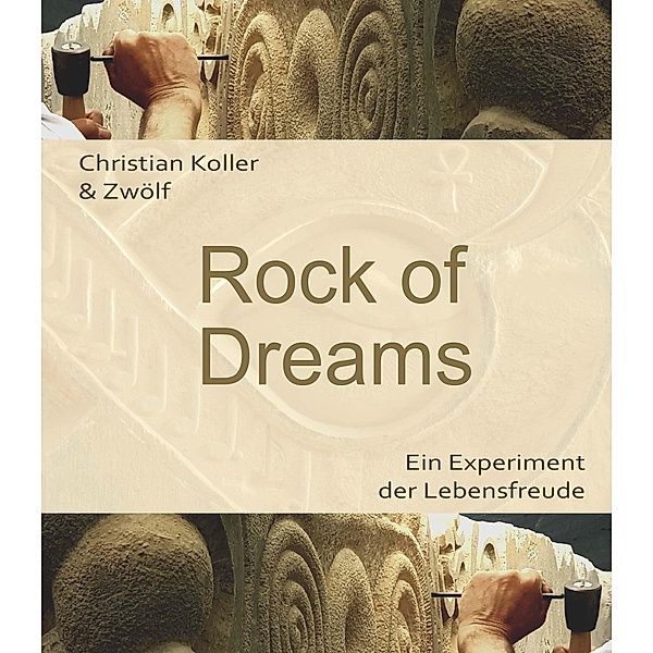 Rock of Dreams, Christian Koller, Christian Koller & Zwölf