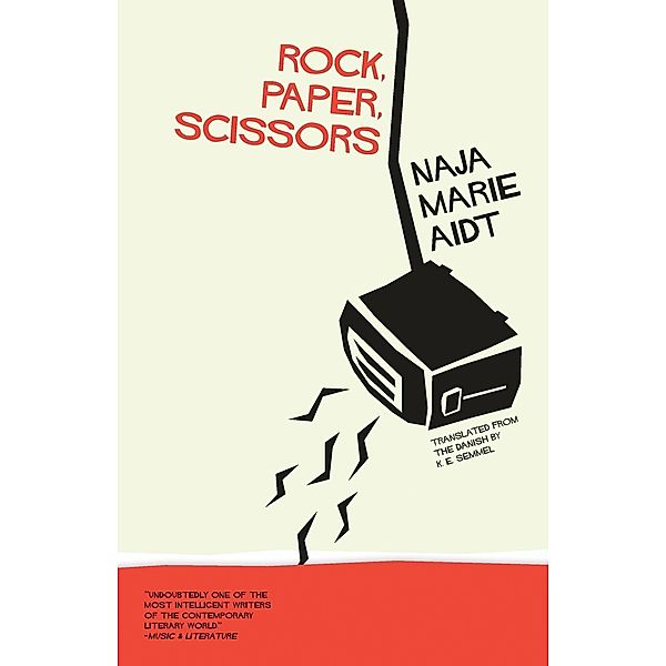 Rock, Paper, Scissors / Danish Women Writers Series, Naja Marie Aidt