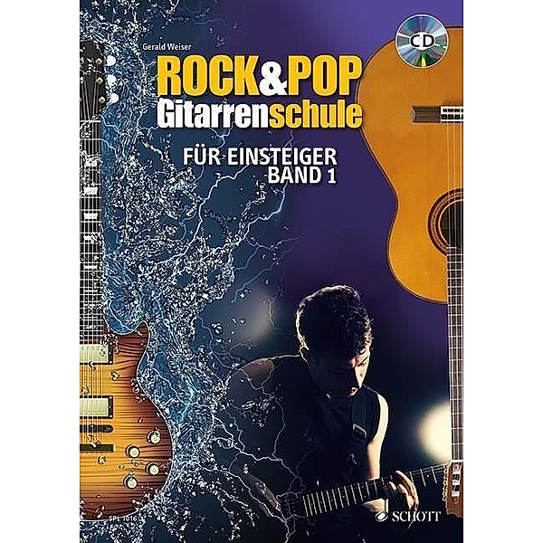 Rock & Pop Gitarrenschule für Einsteiger, m. 1 Audio-CD, Gerald Weiser