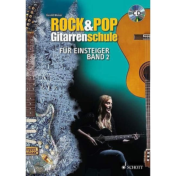 Rock & Pop Gitarrenschule für Einsteiger, m. 1 Audio-CD, Gerald Weiser